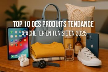 produits-tendance-tunisie-2025